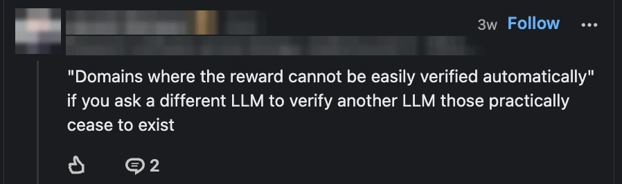 A LinkedIn comment under Mads' post, with the commenter's name and photo blurred: 'Domains where the reward cannot be easily verified automatically' if you ask a different LLM to verify another LLM those practically cease to exist.
